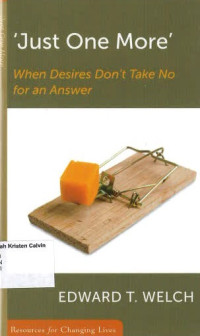 'Just One More': When Desires Don't Take No for an Answer: Resources for Changing Lives