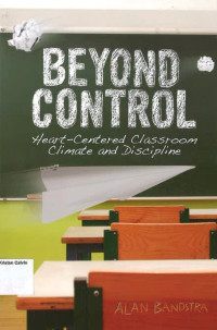 Beyond Control: Heart-Centered Classroom Climate and Discipline