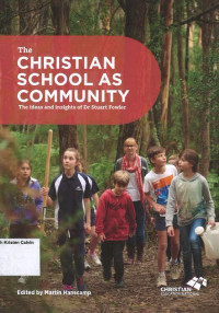 Christian School as Community, The: The ideas and insights of Dr Stuart Fowler