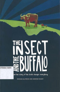 Insect and the Buffalo, The: How the story of the Bible changes everything