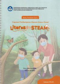 Capaian Pembelajaran Elemen Dasar-Dasar Literasi & STEAM: Buku Panduan Guru: untuk Satuan PAUD