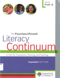 Fountas & Pinnell Literacy Continuum, The: A Tool for Assessment, Planning, and Teaching: Grades Pre K - 8