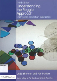 Understanding the Reggio Approach: Early Years Education in Practice