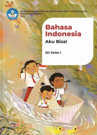 Bahasa Indonesia: Aku Bisa! Untuk SD Kelas I