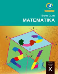 Buku Guru: Matematika SMA X: Kurikulum 2013: Edisi Revisi 2014