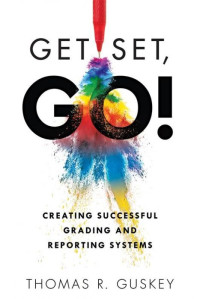 Get Set, Go!: Creating Successful Grading and Reporting Systems