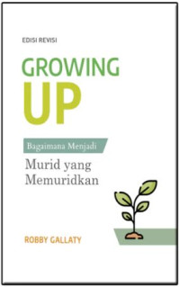 Growing Up: Bagaimana Menjadi Murid yang Memuridkan
