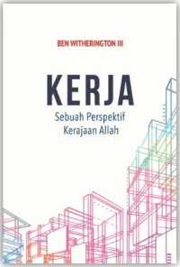 Kerja: Sebuah Perspektif Kerajaan Allah