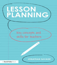 Lesson Planning: Key Concepts and Skills for Teachers