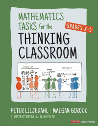 Mathematics Tasks for the Thinking Classroom Grades K-5