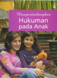 Mempertimbangkan Hukuman pada Anak