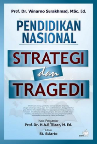 PENDIDIKAN NASIONAL: STRATEGI dan TRAGEDI