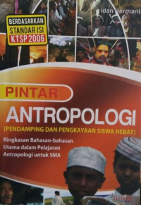 Pintar Antropologi: Pendamping dan Pengkayaan Siswa Hebat