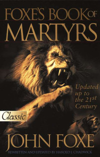 The New Foxe's Book of Martyrs