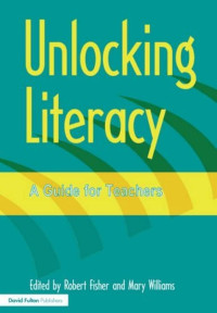 Unlocking Literacy: A Guide for Teachers